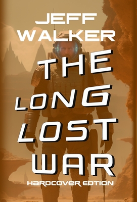 The Long Lost War: Hardcover Edition - Walker, Jeff