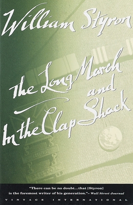 The Long March and in the Clap Shack - Styron, William