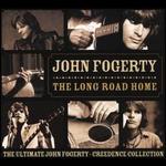 The Long Road Home: The Ultimate John Fogerty/Creedence Collection - John Fogerty