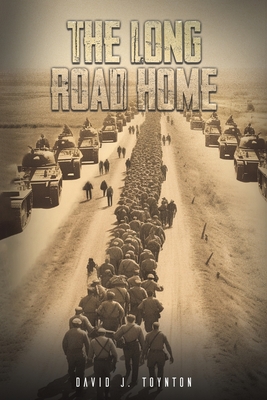 The Long Road Home - Toynton, David J.