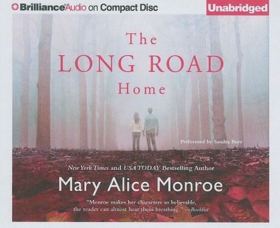 The Long Road Home - Monroe, Mary Alice, and Burr, Sandra (Read by)