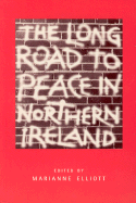 The Long Road to Peace in Northern Ireland: Peace Lectures from the Institute of Irish Studies at Liverpool University