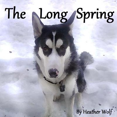 The Long Spring - Wolf, Heather