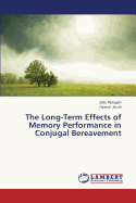 The Long-Term Effects of Memory Performance in Conjugal Bereavement