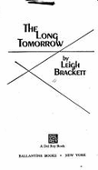 The Long Tomorrow - Brackett, Leigh