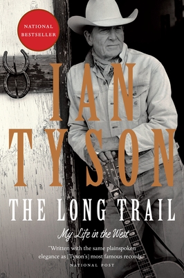 The Long Trail: My Life in the West - Tyson, Ian