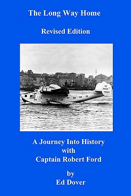 The Long Way Home - Revised Edition: A Journey Into History with Captain Robert Ford - Dover, Ed