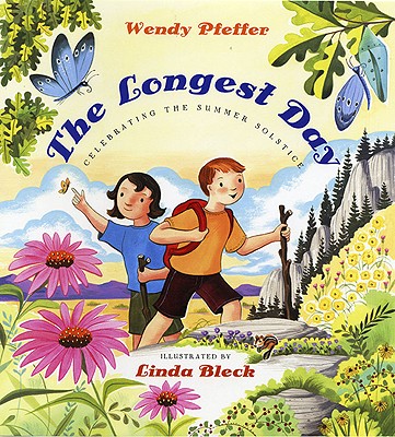 The Longest Day: Celebrating the Summer Solstice - Pfeffer, Wendy