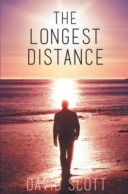 The Longest Distance - Scott, David, Dr.