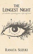 The Longest Night: A Collection of Poetry from a Life Half Lived