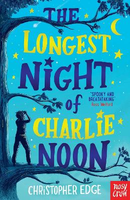 The Longest Night of Charlie Noon - Edge, Christopher