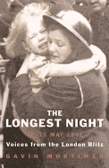 The Longest Night: Voices from the London Blitz