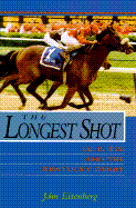 The Longest Shot: Lil E. Tee and the Kentucky Derby - Eisenberg, John