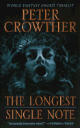 The Longest Single Note - Crowther, Peter