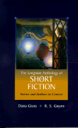 The Longman Anthology of Short Fiction: Stories and Authors in Context - Gioia, Dana, and Gwynn, R S