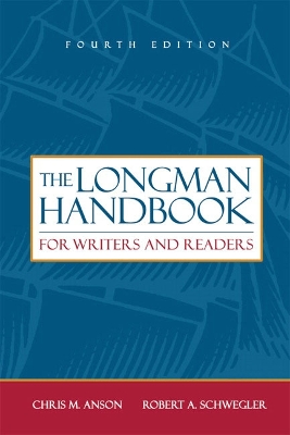The Longman Handbook for Writers and Readers - Anson, Christopher M, and Schwegler, Robert A