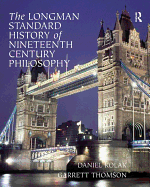 The Longman Standard History of Nineteenth Century Philosophy