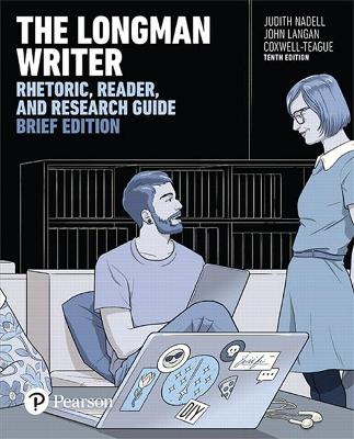 The Longman Writer: Rhetoric, Reader, and Research Guide, Brief Edition - Nadell, Judith, and Langan, John, and Coxwell-Teague, Deborah