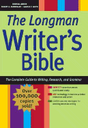 The Longman Writer's Bible: The Complete Guide to Writing, Research, and Grammar