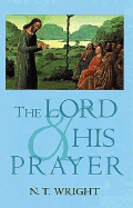 The Lord and His Prayer