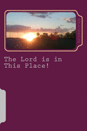 The Lord is in This Place: The Advent Revelation: A Personal Epiphany into my Faith Journey