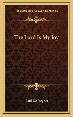 The Lord Is My Joy - de Jaegher, Paul