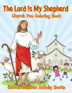 The Lord Is My Shepherd Church Fun Coloring Book