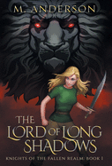 The Lord of Long Shadows: Knights of the Fallen Realm: Book 1