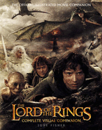 The "Lord of the Rings" Complete Visual Companion
