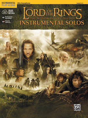 The Lord of the Rings Instrumental Solos: Alto Sax, Book & Online Audio/Software - Shore, Howard (Composer), and Galliford, Bill (Composer)