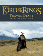 The Lord of the Rings Location Guidebook: Travel Diary