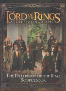 "The Lord of the Rings" Roleplaying Game: "The Fellowship of the Ring" sourcebook - Decipher Inc (Creator)