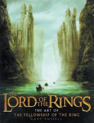 The Lord of the Rings: The Art of the Fellowship of the Ring - Russell, Gary