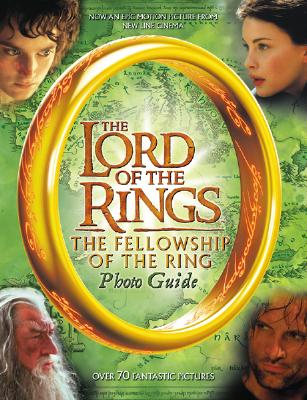 The Lord of the Rings: The Fellowship of the Ring Photo Guide - Sage, Alison