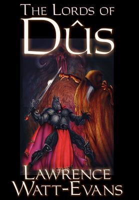 The Lords of Dus - Watt-Evans, Lawrence