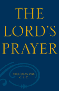 The Lord's Prayer: A Survey Theological and Literary