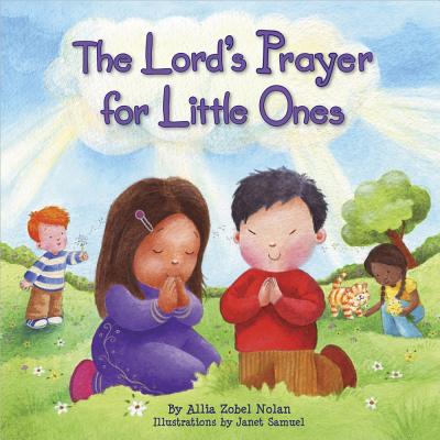 The Lord's Prayer for Little Ones - Nolan, Allia Zobel