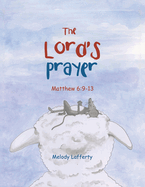 The Lord's Prayer: Matthew 6:9-13
