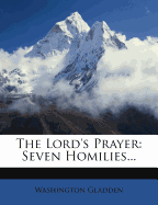 The Lord's Prayer; Seven Homilies