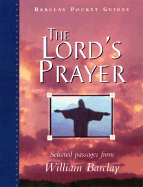The Lord's Prayer - Barclay, William