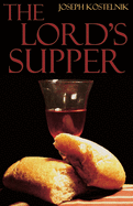 The Lord's Supper: The Mystery, Miracle, and Majesty of "real Presence"