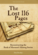 The Lost 116 Pages: Reconstructing the Book of Mormon's Missing Stories