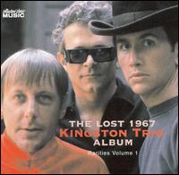 The Lost 1967 Album: Rarities, Vol. 1 - Kingston Trio