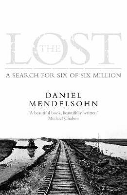 The Lost: A Search for Six of Six Million - Mendelsohn, Daniel