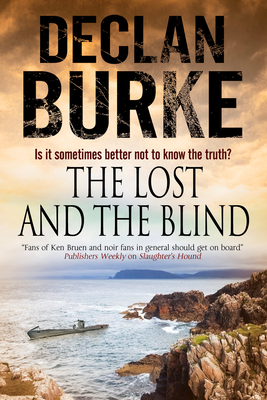 The Lost and the Blind - Burke, Declan