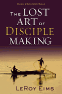 The lost art of disciple making