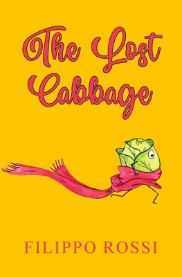 The Lost Cabbage - Rossi, Filippo