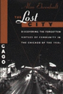 The Lost City: Discovering the Forgotten Virtues of Community in the Chicago of the 1950s