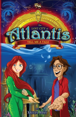 The Lost City of Atlantis: Tell Me a Tale - May, Melis
