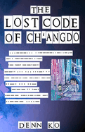 The Lost Code of Ch'angdo